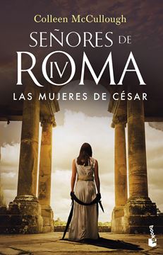 Las mujeres de César "SEÑORES DE ROMA IV"