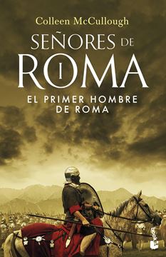 El primer hombre de Roma "SEÑORES DE ROMA I"