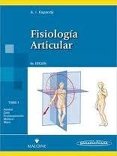 Fisiología Articular Tomo 1 "Hombro, codo, pronosupinación, muñeca,mano"