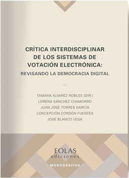 Crítica interdisciplinar de los sistemas de votación electrónica "Revisando la democracia digital"