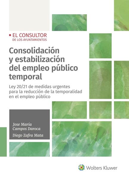 Consolidación y estabilización del empleo público temporal, 2022 "Ley 20/21 de medidas urgentes para la reducción de la temporalidad en el"