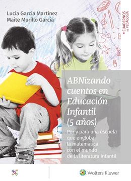 ABNizando cuentos en Educación Infantil (5 años) "Por y para una escuela que engloba la matemática con el mundo de la literatura infantil"