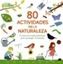 80 actividades en la naturaleza "Conoce el medioambiente para proteger el planeta"