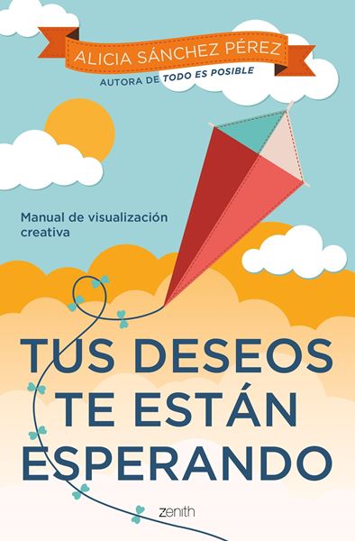 Tus deseos te están esperando "Manual de visualización creativa"