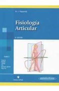 Fisiología Articular Tomo 2 "Cadera, rodilla, tobillo, pie, bóveda plantar, marcha"