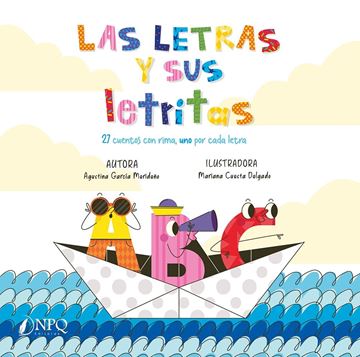 Las letras y sus letritas "27 cuentos con rima, uno por cada letra"