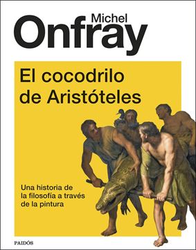 Cocodrilo de Aristóteles, El "Una historia de la filosofía a través de la pintura"