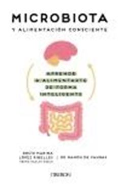 Microbiota y alimentación consciente. Aprende a alimentarte de forma inteligente