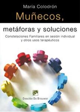 Muñecos, metáforas y soluciones "Constelaciones Familiares en sesión individual"