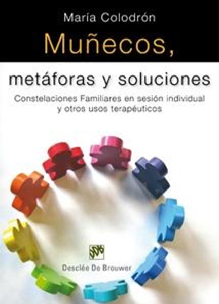 Muñecos, metáforas y soluciones "Constelaciones Familiares en sesión individual"