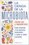 Ciencia de la microbiota, La "Cómo alimentar a tus bacterias instestinales y cuidar tu salud cocinando"