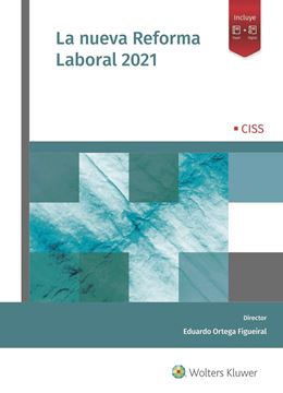 Nueva Reforma Laboral 2021, La