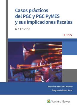 Casos prácticos del PGC y PGC Pymes y sus implicaciones fiscales, 6ª ed, 2022