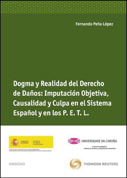 Dogma y Realidad del Derecho de Daños "Imputación Objetiva, Causalidad y Culpa en el Sistema Español"