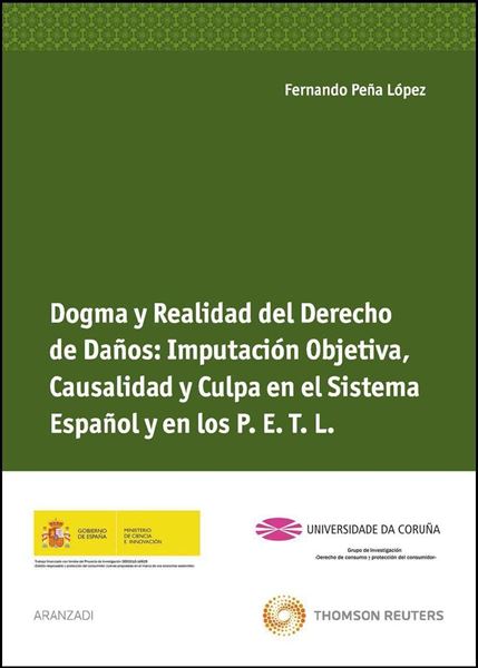 Dogma y Realidad del Derecho de Daños "Imputación Objetiva, Causalidad y Culpa en el Sistema Español"