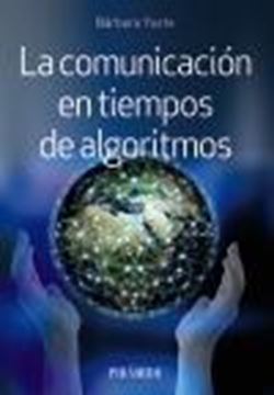 Comunicación en tiempos de algoritmos, La