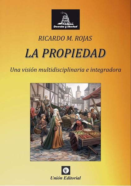 Propiedad, La "Una visión multidisciplinaria e integradora"