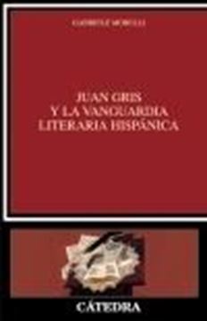 Juan Gris y la vanguardia literaria hispánica