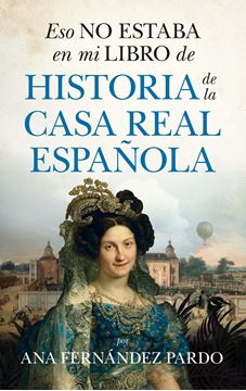 Eso no estaba en mi libro de historia de la Casa Real Española