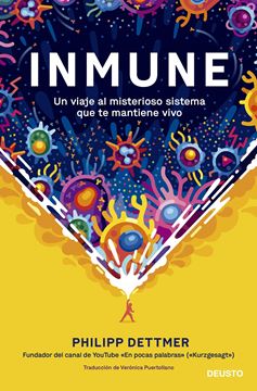 Inmune: un viaje al misterioso sistema que te mantiene vivo