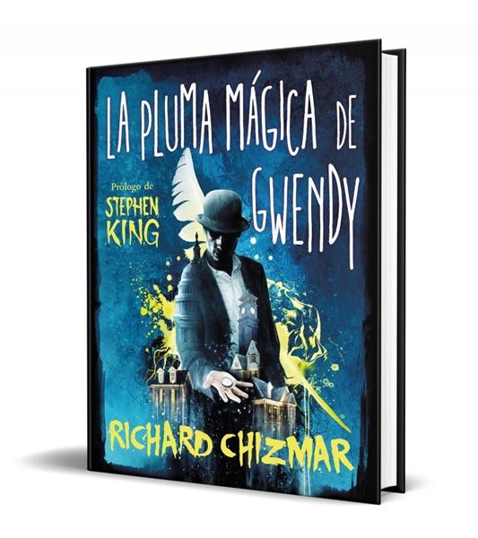 La pluma mágica de Gwendy (Trilogía La caja de botones de Gwendy 2)
