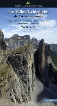 40 Rutas y ascensiones por Los Valles Occidentales del Pirineo Aragonés