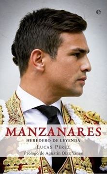 Manzanares. Heredero de leyenda