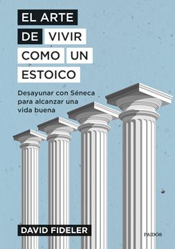 Arte de vivir como un estoico, El "Desayunar con Séneca para alcanzar una vida buena"