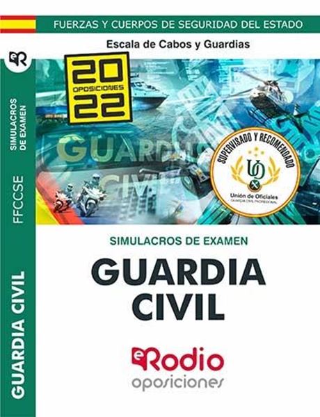 Simulacros de Examen. Guardia Civil. Escala de Cabos y Guardias, 2022 "Fuerzas y Cuerpos de Seguridad del Estado"