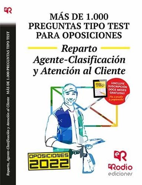 Más de 1000 Preguntas Tipo Test para Reparto. Agente-Clasificación y Atención al Cliente, 2022