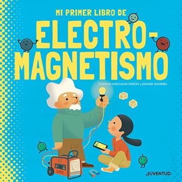 Mi primer libro de electromagnetismo