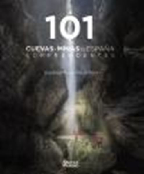 101 Cuevas y minas de España sorprendentes, 2022