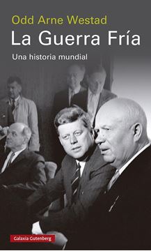 Guerra Fría, La "Una historia mundial"