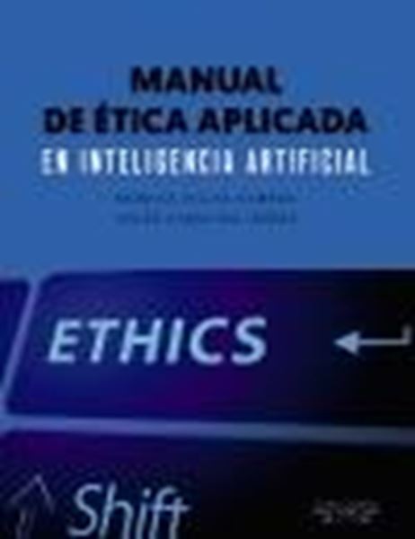 Manual de ética aplicada en inteligencia artificial