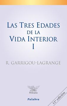 Las tres edades de la vida interior (tomo I) "Preludio de la del cielo"