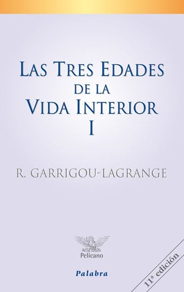 Las tres edades de la vida interior (tomo I) "Preludio de la del cielo"