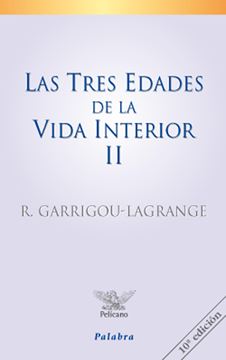 Las tres edades de la vida interior (tomo II) "Preludio de la del cielo"