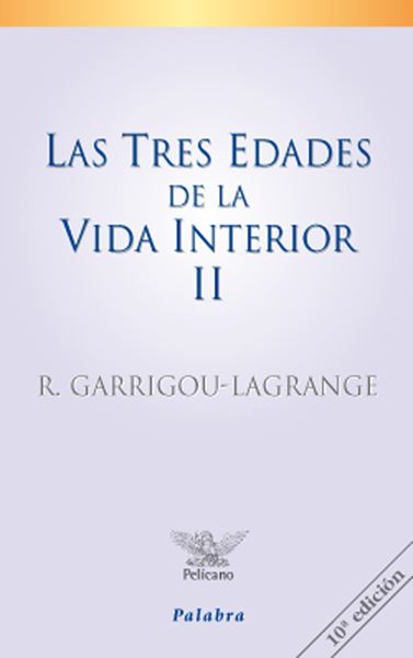 Las tres edades de la vida interior (tomo II) "Preludio de la del cielo"