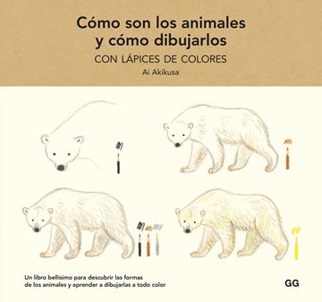 Cómo son los animales y cómo dibujarlos con lápices de colores, 2022