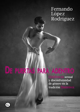 De puertas para adentro "Disidencia sexual y disconformidad de género en la tradición"