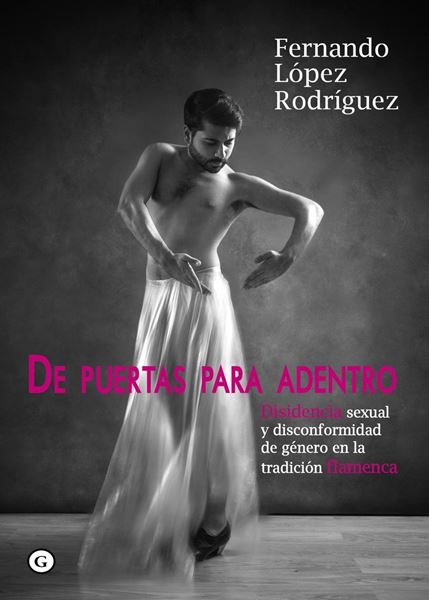 De puertas para adentro "Disidencia sexual y disconformidad de género en la tradición"