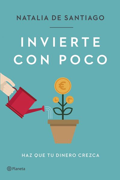 Invierte con poco, 2022 "Haz que tu dinero crezca"