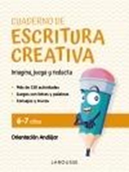 Cuaderno de escritura creativa 6-7 años "Imagina, juega y redacta"