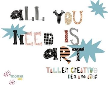 All You Need is Art "Taller creativo de 3 a 90 años"