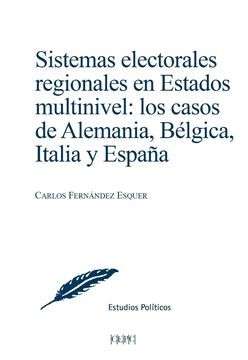 Sistemas electorales regionales en Estados multinivel. Los casos de Alemania, Bélgica, Italia y España