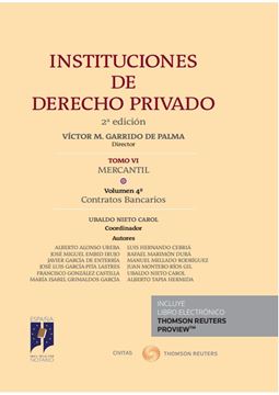 Instituciones de Derecho Privado. Tomo VI Mercantil. Volumen 4º, 2ª ed, 2022 "Contratos Bancarios"