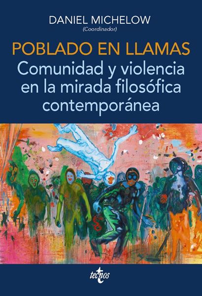 Poblado en llamas. Comunidad y violencia en la mirada filosófica contemporánea, 2022