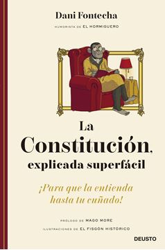 Constitución, explicada superfácil, La, 2022 "¡Para que la entienda hasta tu cuñado!"