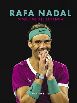 Rafa Nadal "Simplemente leyenda"