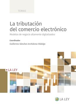 Tributación del comercio electrónico, La, 2022 "Modelos de negocio altamente digitalizados"